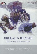 Ordeal by Hunger - George R Stewart
