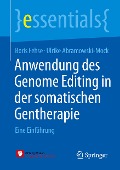 Anwendung des Genome Editing in der somatischen Gentherapie - Ulrike Abramowski-Mock, Boris Fehse