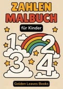 Cover-Bild zum Titel 'Zahlen Malbuch für Kinder' von 'Golden Leaves Books'