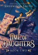 Cover-Bild zum Titel 'Time of Daughters II' von 'Sherwood Smith'