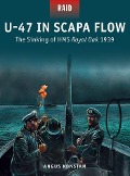 Cover-Bild zum Titel 'U-47 in Scapa Flow' von 'Angus Konstam'
