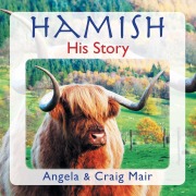 Cover-Bild zum Titel 'Hamish - His Story' von 'Angela Mair, Craig Mair'
