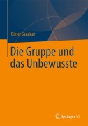 Cover-Bild zum Titel 'Die Gruppe und das Unbewusste' von 'Dieter Sandner'
