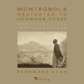 Montagnola-Dedicated To Hermann Hesse - Bernward Koch