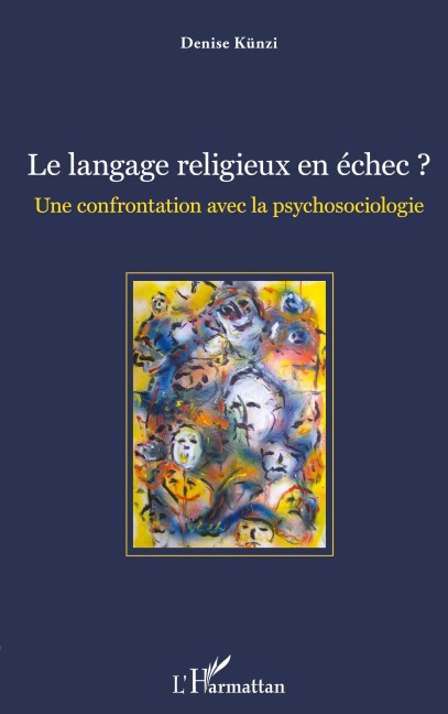 Le langage religieux en échec ? - Denise Künzi