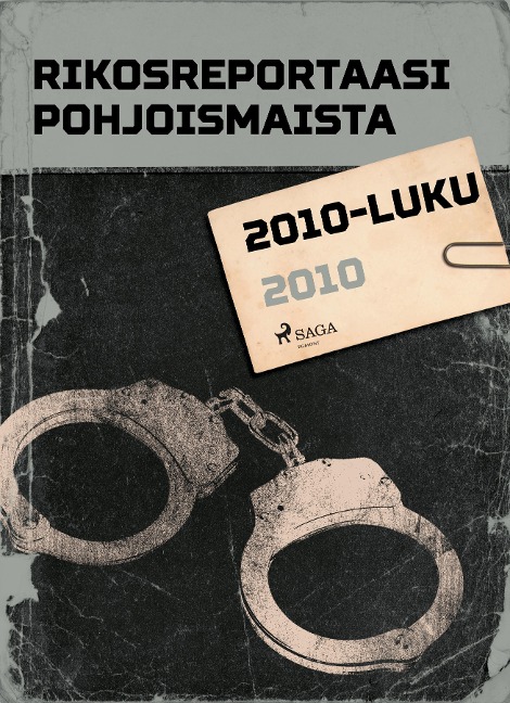 Rikosreportaasi Pohjoismaista 2010 - Eri Tekijöitä