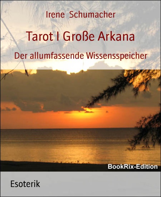 Tarot I Große Arkana - Irene Schumacher