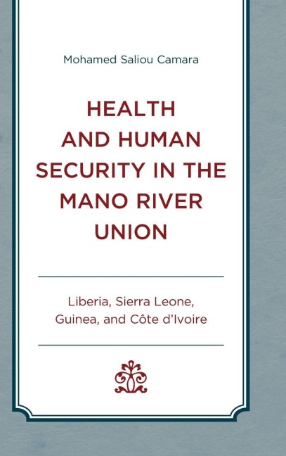 Health and Human Security in the Mano River Union - Mohamed Saliou Camara