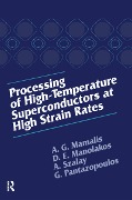 Cover-Bild zum Titel 'Processing of High-Temperature Superconductors at High Strain' von 'A. G. Mamalis'