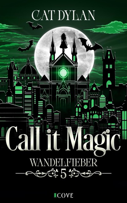 Call it magic 5: Wandelfieber - Cat Dylan, Laini Otis