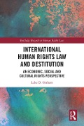 Cover-Bild zum Titel 'International Human Rights Law and Destitution' von 'Luke Graham'
