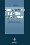 Intrakardiale Elektrophysiologie - Claus Schmitt