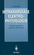 Cover-Bild zum Titel 'Intrakardiale Elektrophysiologie' von 'Claus Schmitt'