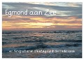 Egmond aan Zee (Wandkalender 2024 DIN A2 quer), CALVENDO Monatskalender - Stefanie Kools