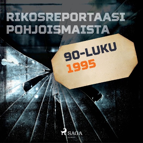 Rikosreportaasi Pohjoismaista 1995 - Eri Tekijöitä