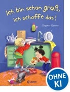 Cover-Bild zum Titel 'Ich bin schon groß, ich schaffe das!' von 'Dagmar Geisler'