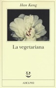 Cover-Bild zum Titel 'La vegetariana' von 'Han Kang'