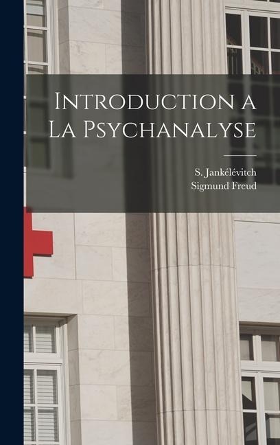 Introduction a la psychanalyse - Sigmund Freud, S. Jankélévitch