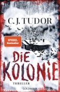 Cover-Bild zum Titel 'Die Kolonie' von 'C. J. Tudor'