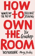 Cover-Bild zum Titel 'How to Own the Room' von 'Viv Groskop'