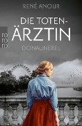 Die Totenärztin: Donaunebel - René Anour