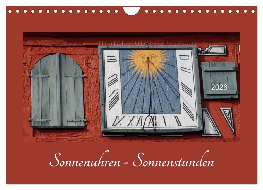 Sonnenuhren - Sonnenstunden (Wandkalender 2026 DIN A4 quer), CALVENDO Monatskalender - Angelika Keller