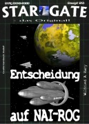 STAR GATE 056: Entscheidung auf NAI-ROG - Wilfried A. Hary