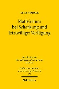 Motivirrtum bei Schenkung und letztwilliger Verfügung - Luca Wimmer