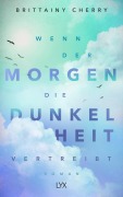Cover-Bild zum Titel 'Wenn der Morgen die Dunkelheit vertreibt' von 'Brittainy C. Cherry'