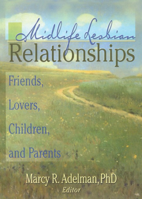 Midlife Lesbian Relationships - Marcy R Adelman