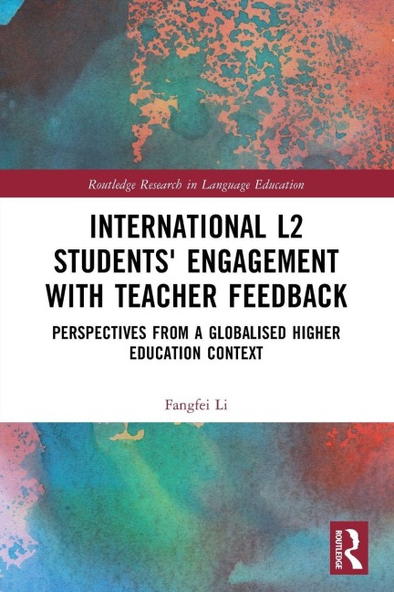 International L2 Students' Engagement with Teacher Feedback - Fangfei Li