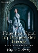 Cover-Bild zum Titel 'Falsches Spiel im Dienste der Krone. Historischer Liebesroman' von 'Anne Colwey'