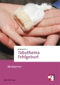 Tabuthema Fehlgeburt - Miriam Funk