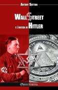 Wall Street e l'ascesa di Hitler - Antony Sutton
