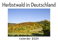 Cover-Bild zum Titel 'Herbstwald in Deutschland (Wandkalender 2024, Kalender DIN A4 quer, Monatskalender im Querformat mit Kalendarium, Das perfekte Geschenk)' von 'Anna Müller'