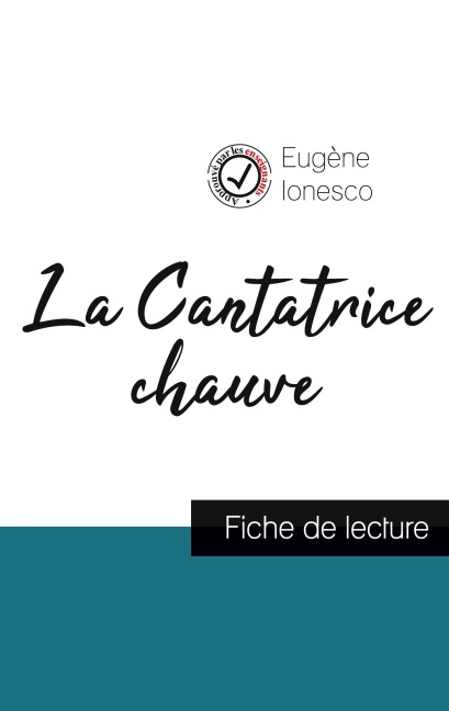 La Cantatrice chauve de Eugène Ionesco (fiche de lecture et analyse complète de l'oeuvre) - Eugène Ionesco