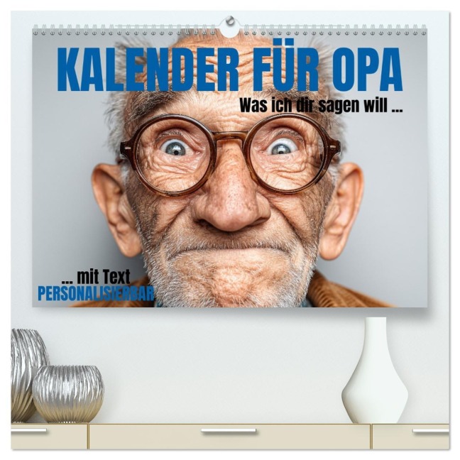 Kalender für Opa - Was ich dir sagen will (hochwertiger Premium Wandkalender 2026 DIN A2 quer), Kunstdruck in Hochglanz - Mb Fotografie