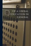 Cover-Bild zum Titel 'Of a Liberal Education in General' von 'Anonymous'