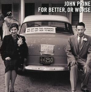 For Better,Or Worse - John Prine