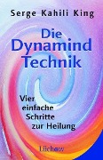 Cover-Bild zum Titel 'Die Dynamind-Technik' von 'Serge Kahili King'