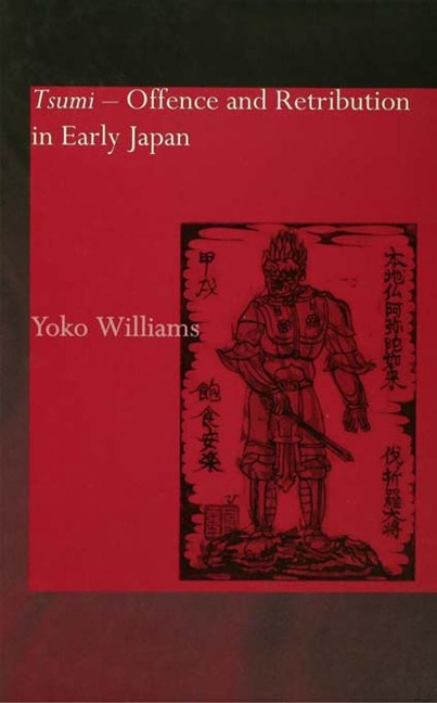 Tsumi - Offence and Retribution in Early Japan - Yoko Williams