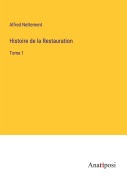 Cover-Bild zum Titel 'Histoire de la Restauration' von 'Alfred Nettement'