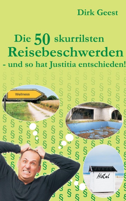Die 50 skurrilsten Reisebeschwerden - Dirk Geest