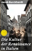Cover-Bild zum Titel 'Die Kultur der Renaissance in Italien' von 'Jacob Burckhardt'