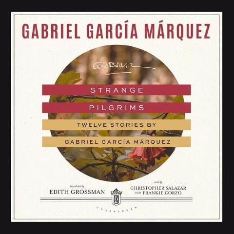 Strange Pilgrims - Gabriel García Márquez