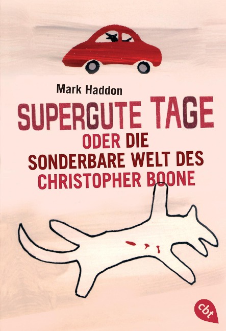 Supergute Tage oder Die sonderbare Welt des Christopher Boone - Mark Haddon