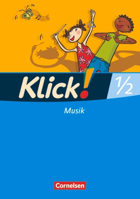 Klick! Musik 1./2. Schuljahr. Schülerbuch. Westliche Bundesländer - Claudia Dippon, Gabriele Klatt, Adelheid Klauer, Axel Schmidt, Oliver Tillmann