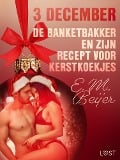 Cover-Bild zum Titel '3 december - De Banketbakker en zijn recept voor kerstkoekjes - een erotische adventskalender' von 'E. M. Beijer'