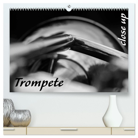 Trompete - Close up (hochwertiger Premium Wandkalender 2025 DIN A2 quer), Kunstdruck in Hochglanz - Silvia Drafz