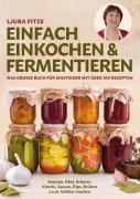 Cover-Bild zum Titel 'Einfach einkochen & fermentieren' von 'Ljuba Fitze'